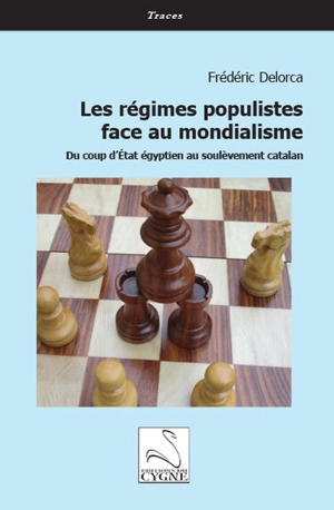 Les régimes populistes face au mondialisme : du coup d'Etat égyptien au soulèvement catalan - Frédéric Delorca