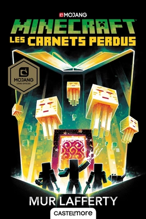 Minecraft. Les carnets perdus - Mur Lafferty