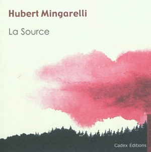 La source - Hubert Mingarelli