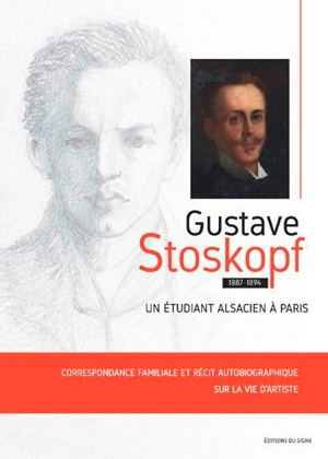 Gustave Stoskopf : un étudiant alsacien à Paris, 1887-1894 - Gustave Stoskopf