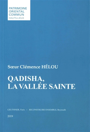 Qadisha, la vallée sainte - Clémence Helou