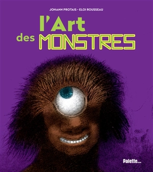 L'art des monstres - Johann Protais