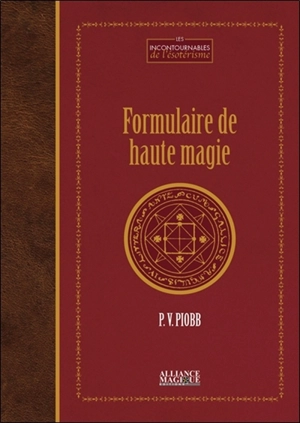 Formulaire de haute magie - Pierre Piobb