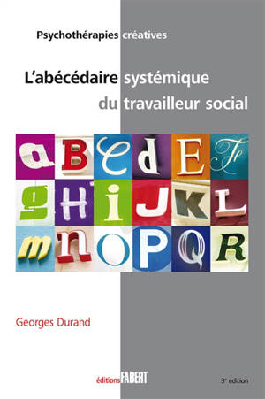 L'abécédaire systémique du travailleur social - Georges Durand