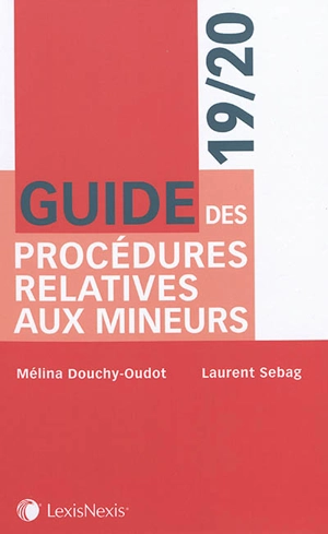 Guide des procédures relatives aux mineurs - Mélina Douchy-Oudot