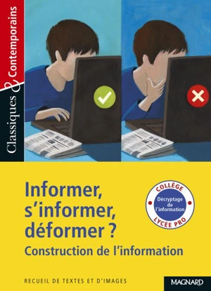 Informer, s'informer, déformer ? : construction de l'information : recueil de textes et d'images