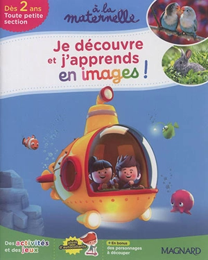 Je découvre et j'apprends en images ! : dès 2 ans, toute petite section : des activités et des jeux - Aurélia Gallois-Lacroix