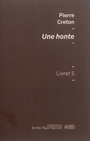 Une honte : essai sur une image de soi - Pierre Creton