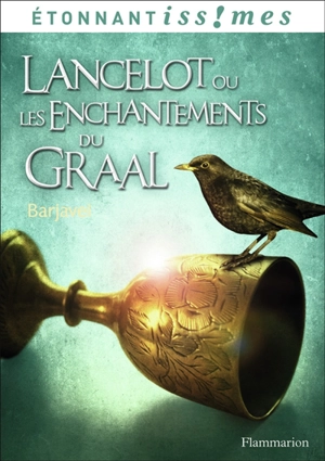 Lancelot ou Les enchantements du Graal - René Barjavel
