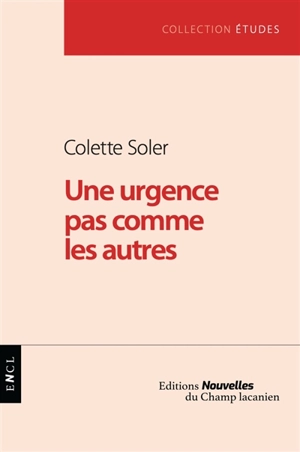 Une urgence pas comme les autres - Colette Soler