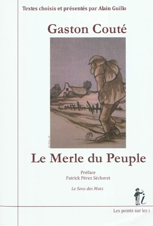 Le merle du peuple - Gaston Couté