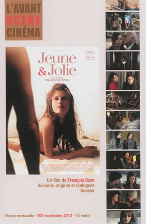 Avant-scène cinéma (L'), n° 605. Jeune & jolie : un film de François Ozon - François Ozon
