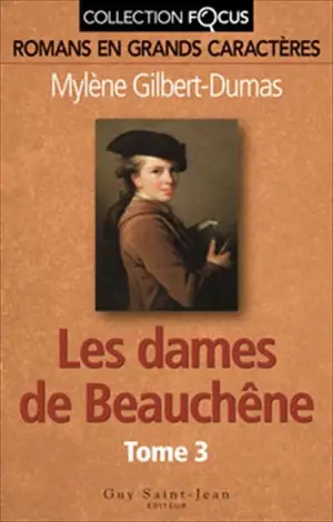 Les dames de Beauchêne 3 - Mylène Gilbert-Dumas