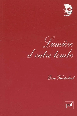 Lumière d'outre-tombe - Eric Vartzbed