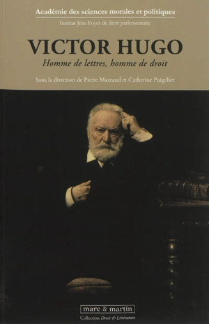 Victor Hugo : homme de lettres, homme de droit