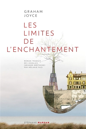 Les limites de l'enchantement - Graham Joyce