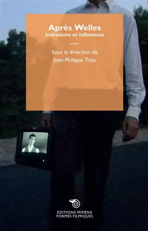 Après Welles : imitations et influences