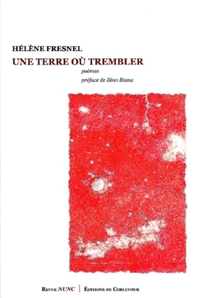 Une terre où trembler : poèmes - Hélène Fresnel