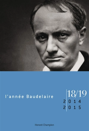 Année Baudelaire (L'), n° 18-19. Baudelaire antimoderne