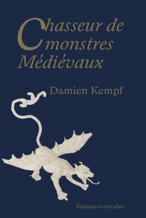 Chasseur de monstres médiévaux - Damien Kempf