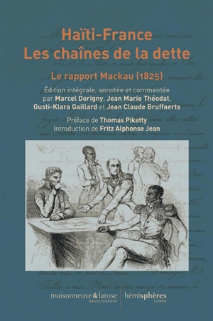 Haïti-France, les chaînes de la dette : le rapport Mackau (1825) - Ange-René-Armand de Mackau