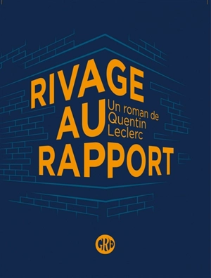 Rivage au rapport - Quentin Leclerc