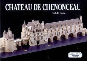 Château de Chenonceau : Val de Loire - Paul de Boever