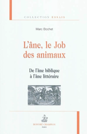 L'âne, le Job des animaux : de l'âne biblique à l'âne littéraire - Marc Bochet