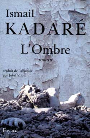 L'ombre - Ismail Kadare