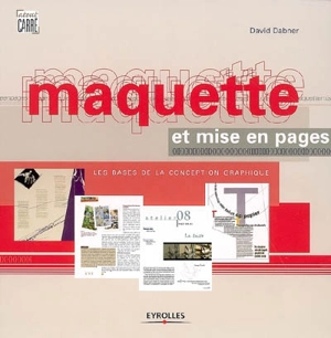 Maquette et mise en pages : les bases de la conception graphique - David Dabner