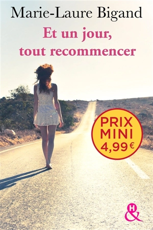 Et un jour, tout recommencer... - Marie-Laure Bigand