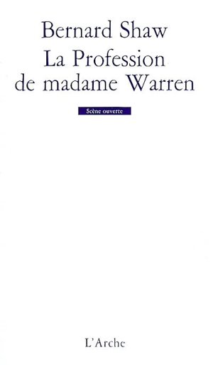 La profession de madame Warren - Bernard Shaw