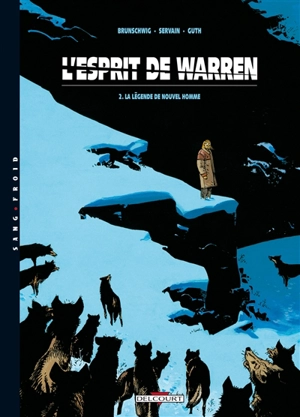 L'esprit de Warren. Vol. 2. La légende de Nouvel homme - Luc Brunschwig