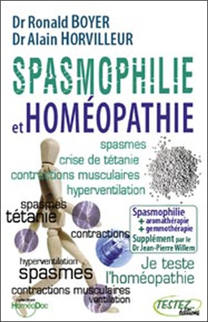 Spasmophilie et homéopathie : suppléments phytothérapie, aromathérapie, gemmothérapie, oligo-éléments, etc., du Dr Jean-Pierre Willem - Ronald Boyer