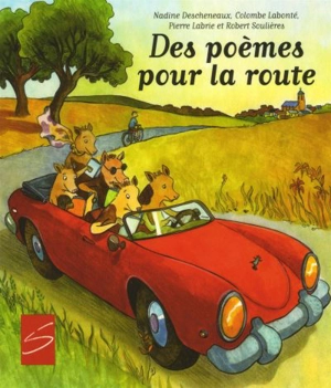 Des poèmes pour la route - Nadine Descheneaux
