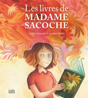 Les livres de Madame Sacoche - Angèle Delaunois