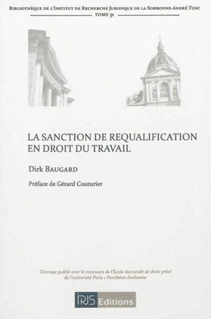 La sanction de requalification en droit du travail - Dirk Baugard