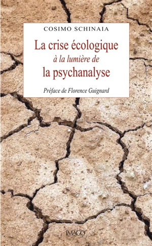 La crise écologique à la lumière de la psychanalyse - Cosimo Schinaia