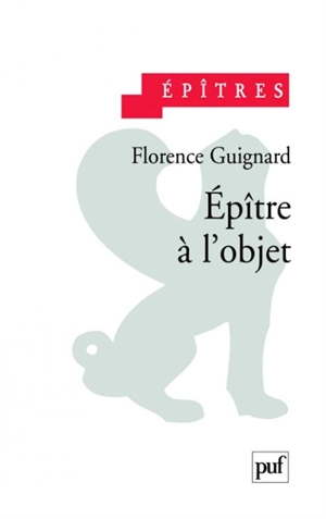 Epître à l'objet - Florence Guignard