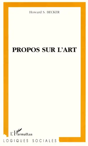 Propos sur l'art - Howard Saul Becker