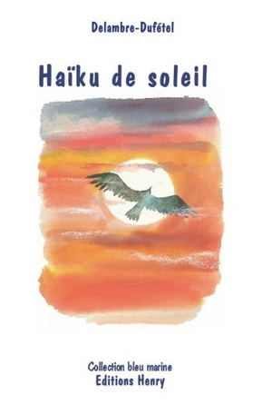 Haïku de soleil - Jean-Michel Delambre