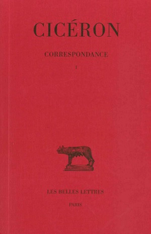Correspondance. Vol. 1 - Cicéron