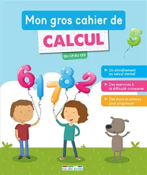 Mon gros cahier de calcul : du CP au CE2 - Jules Famin