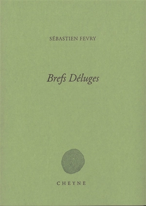 Brefs déluges - Sébastien Fevry