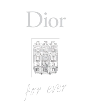 Dior for ever - Catherine Ormen