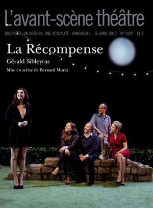 Avant-scène théâtre (L'), n° 1422. La récompense - Gérald Sibleyras