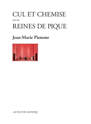 Cul et chemise. Reines de pique - Jean-Marie Piemme