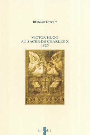 Victor Hugo au sacre de Charles X, 1825 - Bernard Degout