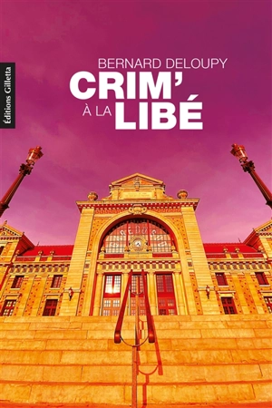 Crim' à la libé - Bernard Deloupy