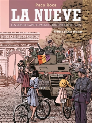 La Nueve : les républicains espagnols qui ont libéré Paris - Paco Roca